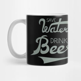 Save Water Drink Beer Mug